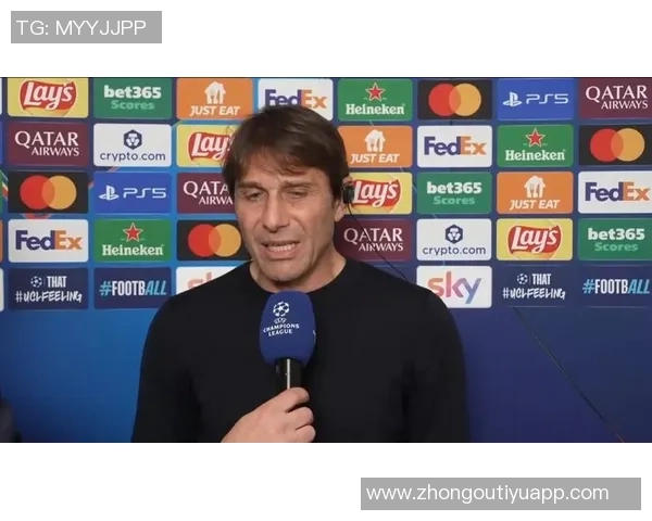 比安奇对孔蒂激烈言论表示困惑认为球队内部存在明显问题